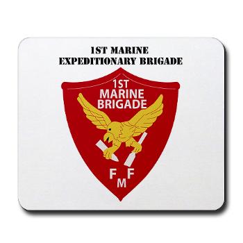 1MEB - M01 - 03 - 1st Marine Expeditionary Brigade with Text - Mousepad - Click Image to Close